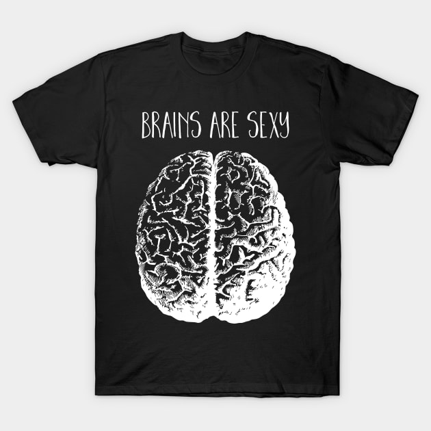 Brains are Sexy T-Shirt by LittleBean